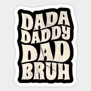 dada daddy dad bruh - creme Sticker